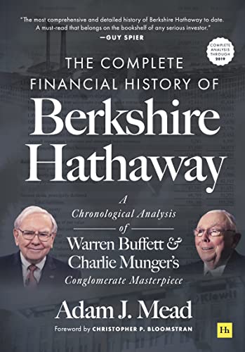 The Complete Financial History of Berkshire Hathaway: A Chronological Analysis of Warren Buffett and Charlie Munger's Conglomerate Masterpiece von Harriman House Publishing