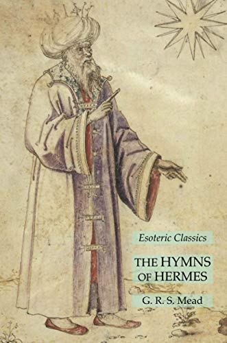 The Hymns of Hermes: Esoteric Classics von Lamp of Trismegistus
