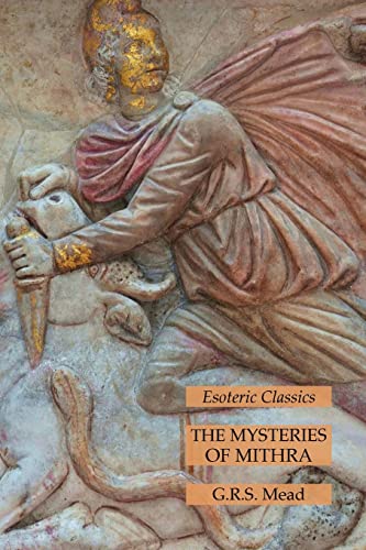 The Mysteries of Mithra: Esoteric Classics von Lamp of Trismegistus