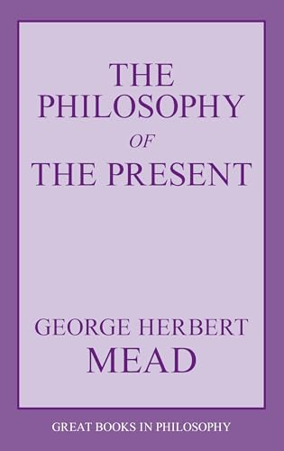 The Philosophy of the Present (Great Books in Philosophy) von Prometheus Books