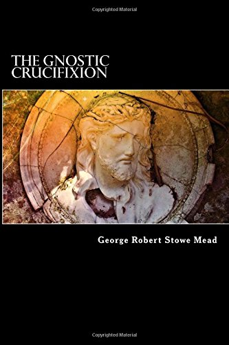 The Gnostic Crucifixion