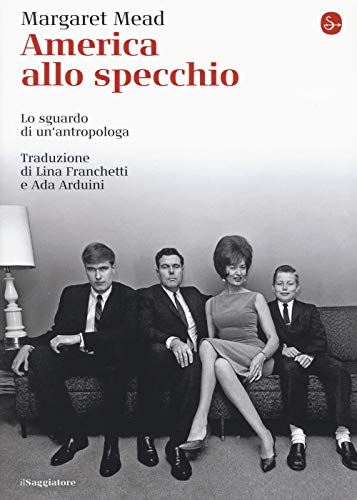 America alla specchio. Lo sguardo di un'antropologa (La cultura) von Il Saggiatore