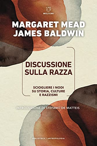 Discussione sulla razza. Come sciogliere i nodi su storia, culture e razzismi (Biblioteca/antropologia) von Meltemi