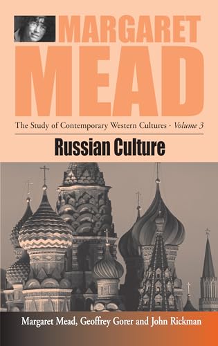Russian Culture: The Study of Contemporary Western Cultures (Margaret Mead--The Study of Contemporary Western Cultures, V. 3, Band 3)