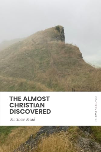 The Almost Christian Discovered (Modern English)