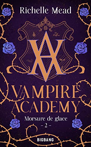 Vampire Academy, T2 : Morsure de glace