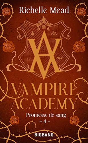 Vampire Academy, T4 : Promesse de sang von BIGBANG