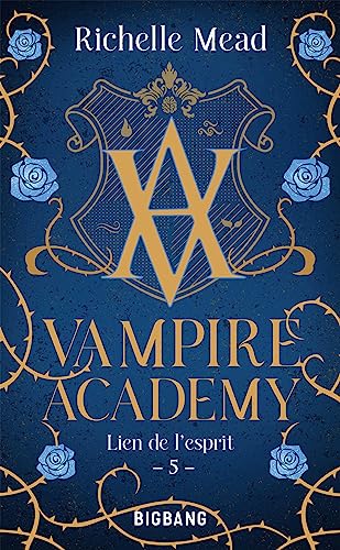 Vampire Academy, T5 : Lien de l'esprit von BIGBANG