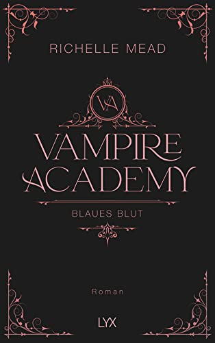 Vampire Academy - Blaues Blut: Hardcover-Ausgabe (Vampire-Academy-Reihe, Band 2) von LYX