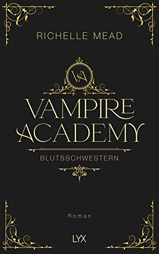 Vampire Academy - Blutsschwestern: Hardcover-Ausgabe (Vampire-Academy-Reihe, Band 1)