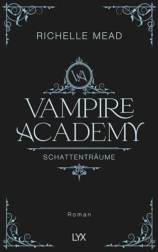 Vampire Academy - Schattenträume: Hardcover-Ausgabe (Vampire-Academy-Reihe, Band 3)