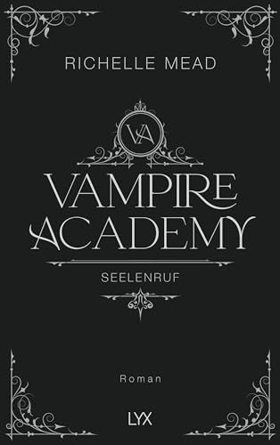 Vampire Academy - Seelenruf (Vampire-Academy-Reihe, Band 5) von LYX
