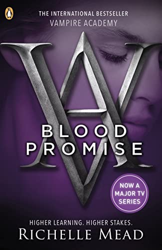 Vampire Academy: Blood Promise (book 4): Bound by love, but sworn to kill von imusti