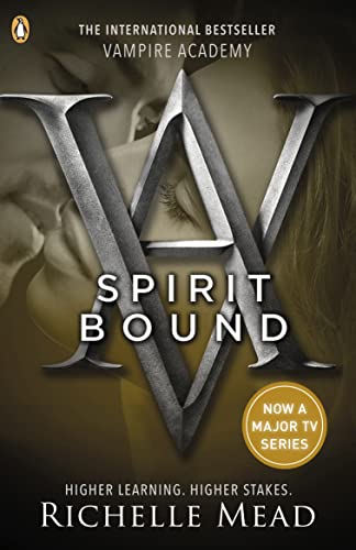 Vampire Academy: Spirit Bound (book 5): Richelle Mead