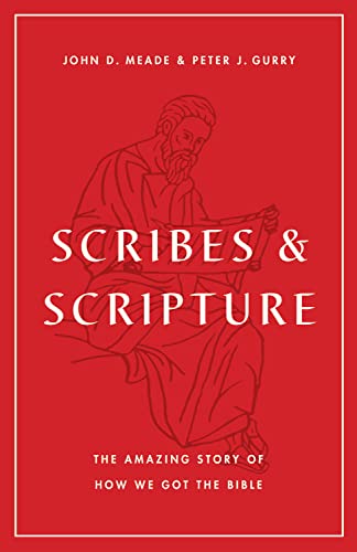 Scribes & Scripture: The Amazing Story of How We Got the Bible von Crossway Books
