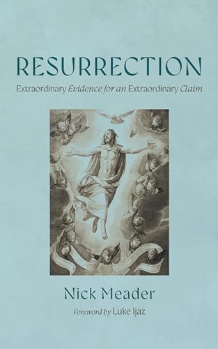 Resurrection: Extraordinary Evidence for an Extraordinary Claim von Resource Publications (CA)
