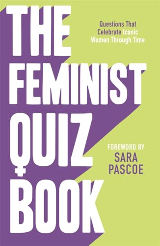The Feminist Quiz Book: Foreword by Sara Pascoe! von BLINK Publishing