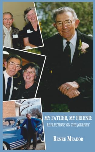 My Father, My Friend: Reflections on the Journey von Winter Goose Publishing