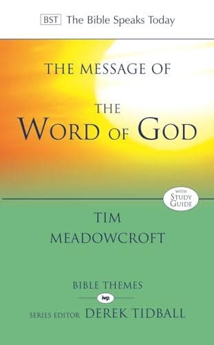 The Message of the Word of God (The Bible Speaks Today)