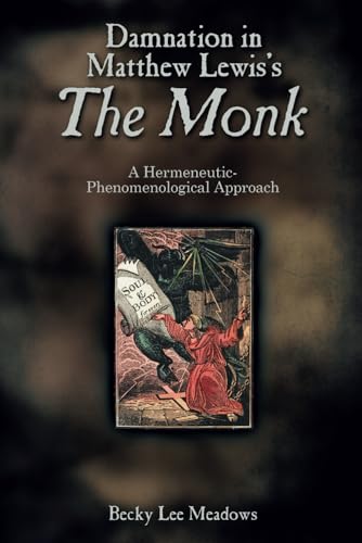 Damnation in Matthew Lewis's the Monk: A Hermeneutic-Phenomenological Approach von Cambria Press
