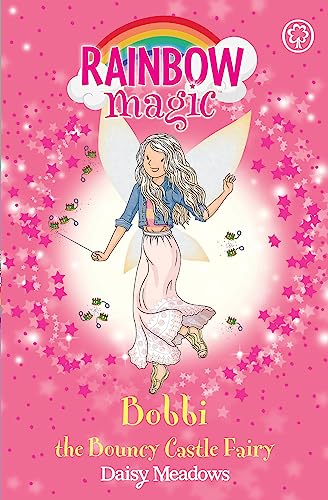 Bobbi the Bouncy Castle Fairy: The Funfair Fairies Book 4 (Rainbow Magic) von Orchard Books
