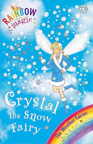 Crystal The Snow Fairy: The Weather Fairies Book 1 (Rainbow Magic, Band 1)