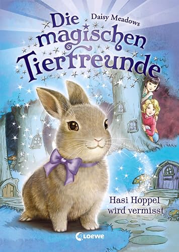 Die magischen Tierfreunde (Band 1) - Hasi Hoppel wird vermisst: Erstlesebuch mit süßen Tieren ab 7 Jahre von Loewe Verlag GmbH