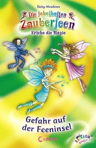 Die fabelhaften Zauberfeen. Gefahr auf der Feeninsel: Sammelband
