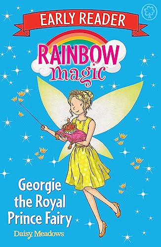 Georgie the Royal Prince Fairy (Rainbow Magic Early Reader, Band 15) von imusti