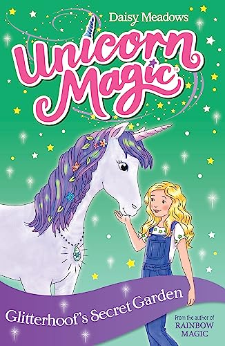Glitterhoof's Secret Garden: Series 1 Book 3 (Unicorn Magic, Band 3)
