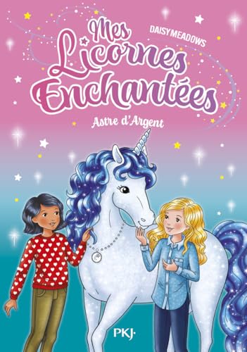 Mes licornes enchantées - tome 5 : Astre d'argent von POCKET JEUNESSE
