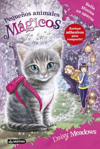 Pequeños animales mágicos 4. Bella Minina en apuros von Destino Infantil & Juvenil