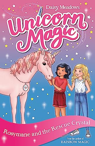 Rosymane and the Rescue Crystal: Series 4 Book 1 (Unicorn Magic)