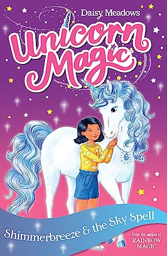 Shimmerbreeze and the Sky Spell: Series 1 Book 2 (Unicorn Magic)