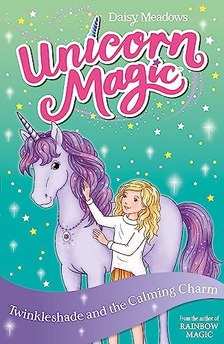 Twinkleshade and the Calming Charm: Series 4 Book 3 (Unicorn Magic)