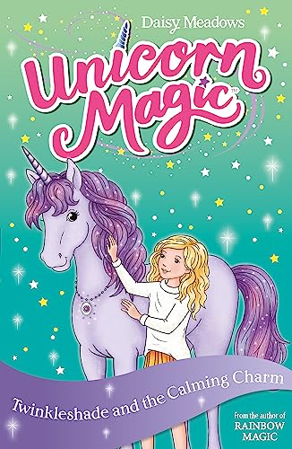 Twinkleshade and the Calming Charm: Series 4 Book 3 (Unicorn Magic)