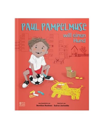 Paul Pampelmuse will einen Hund von Bild und Heimat Verlag