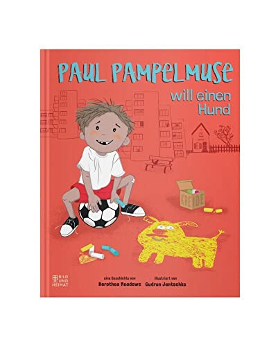 Paul Pampelmuse will einen Hund von Bild Und Heimat Verlag