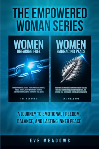The Empowered Woman Series: A Journey to Emotional Freedom, Balance, and Lasting Inner Peace von Independently published
