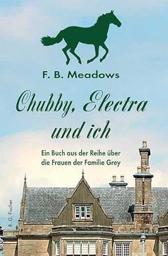 Chubby, Electra und ich: Ein Buch aus der Reihe über die Frauen der Familie Grey