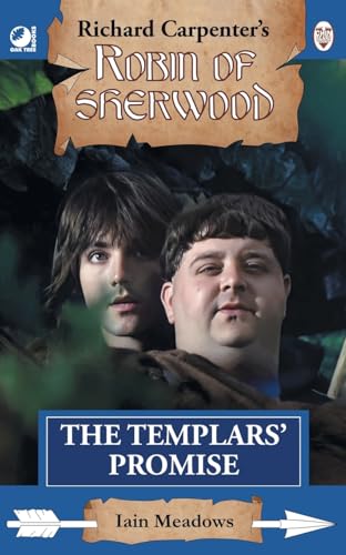 The Templars' Promise: from Richard Carpenter's Robin of Sherwood The Templars' Promise: from Richard Carpenter's Robin of Sherwood von Oak Tree Books