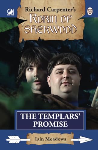 The Templars' Promise: from Richard Carpenter's Robin of Sherwood The Templars' Promise: from Richard Carpenter's Robin of Sherwood von Oak Tree Books