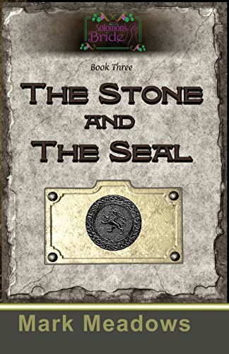 The Stone and the Seal: Solomon's Bride Book 3 von CREATESPACE