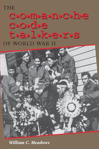 The Comanche Code Talkers of World War II von University of Texas Press