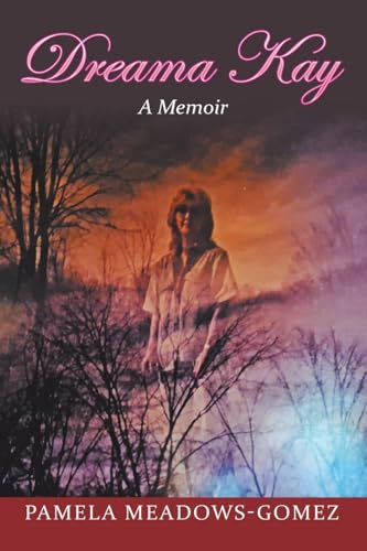 Dreama Kay Dreama Kay von Leavitt Peak Press