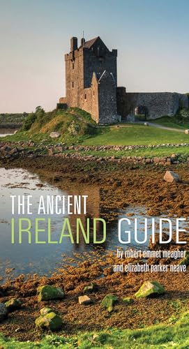 The Ancient Ireland Guide: An Explorer's Guide (Interlink Guide)