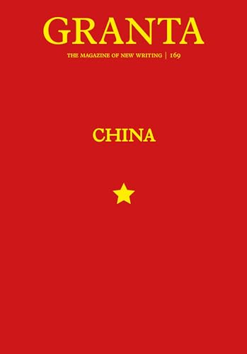 Granta 169: China von Granta Magazine