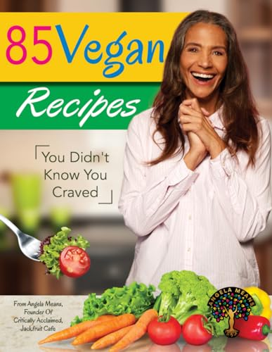 85 Vegan Recipes: You Didn’t Know You Craved von Self-Publisher