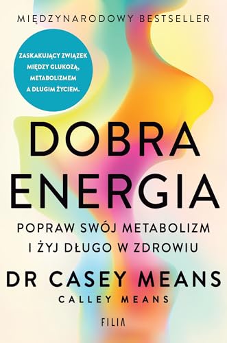 Dobra energia: Popraw swój metabolizm i żyj długo w zdrowiu