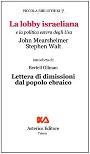 La lobby israeliana e la politica estera degli USA (Piccola bibliothiki)